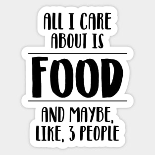 All I care about is food. Sticker